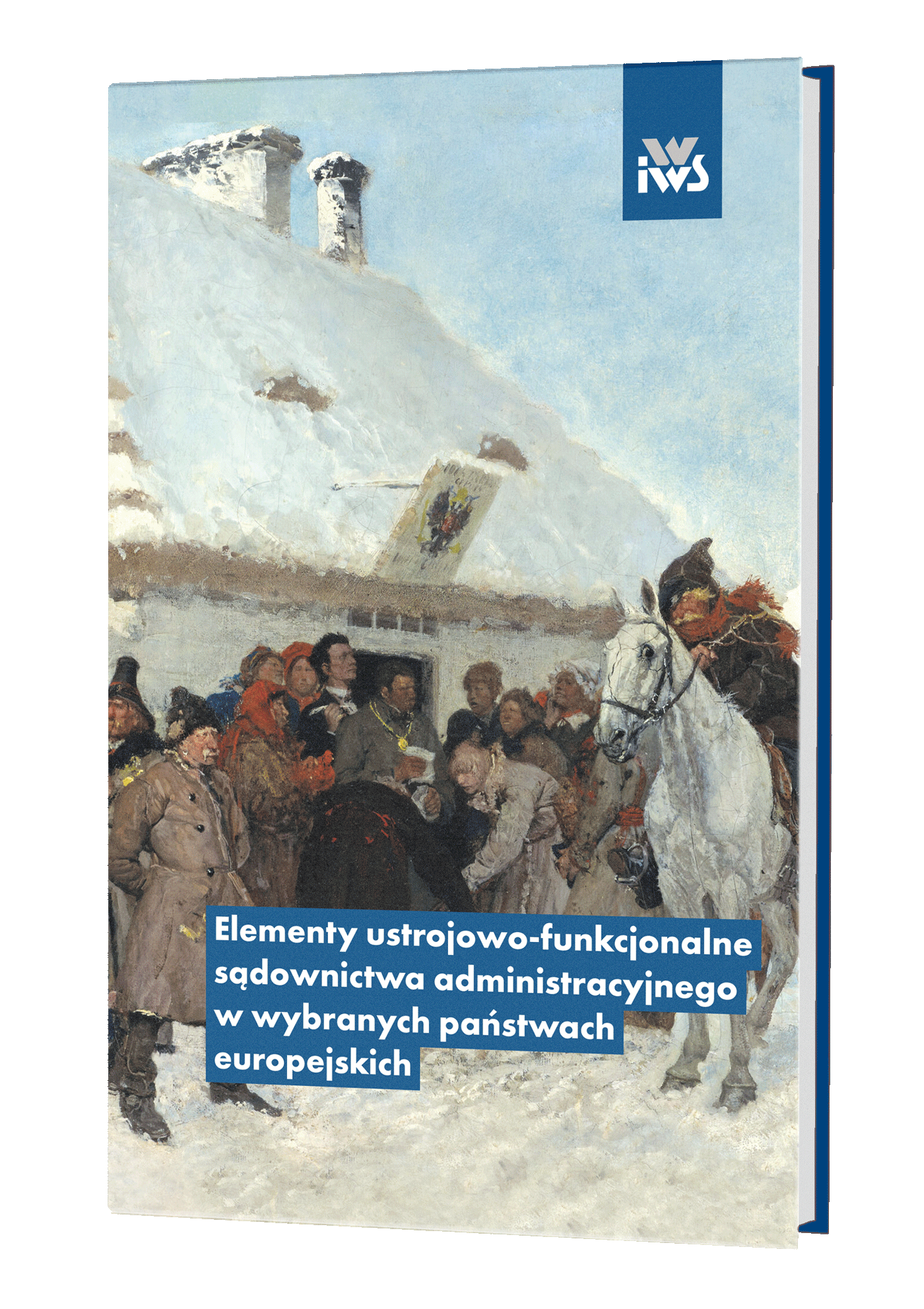 Elementy ustrojowo-funkcjonalne sądownictwa administracyjnego w wybranych państwach europejskich