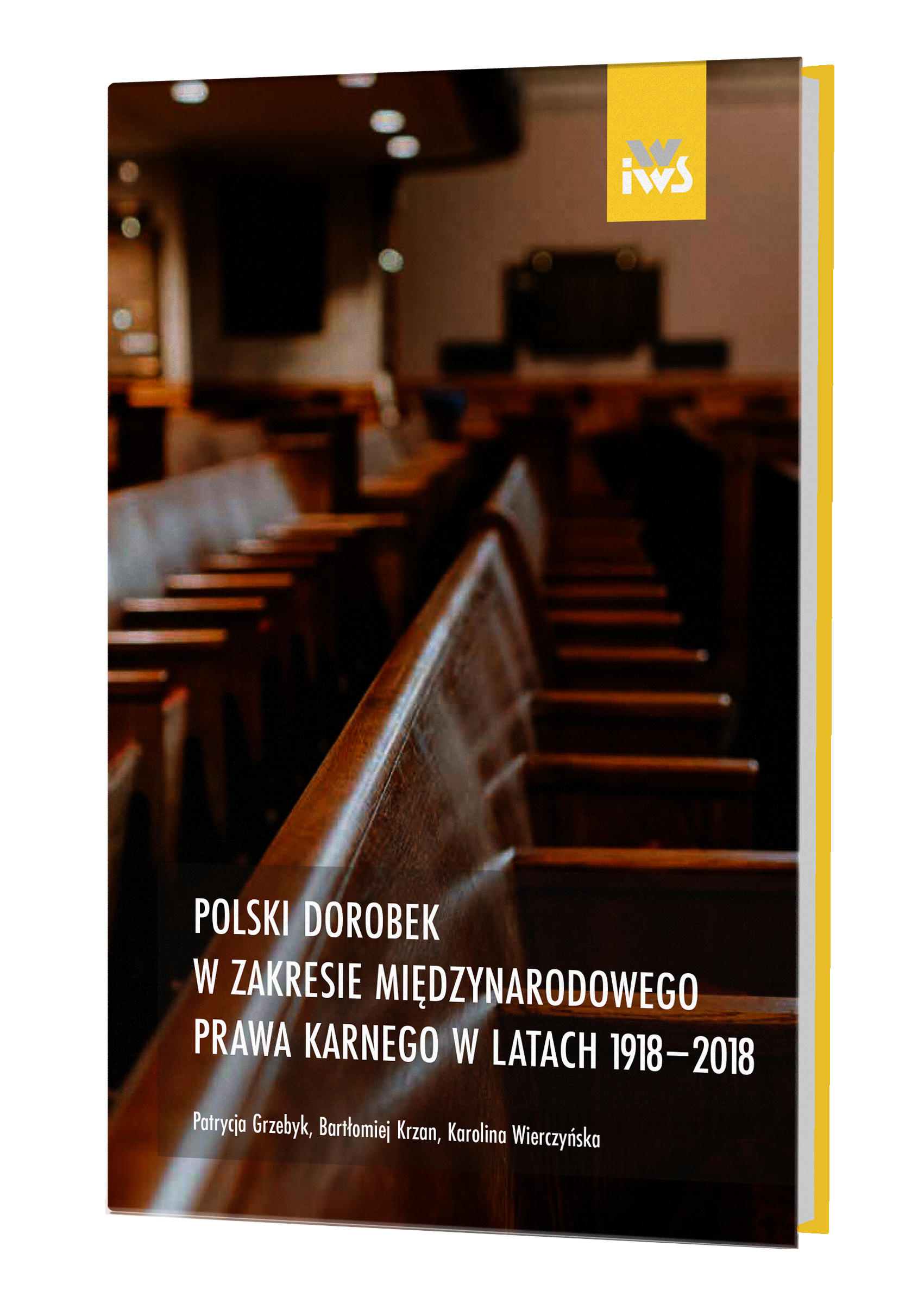 Polski dorobek w zakresie międzynarodowego prawa karnego w latach 1918-2018