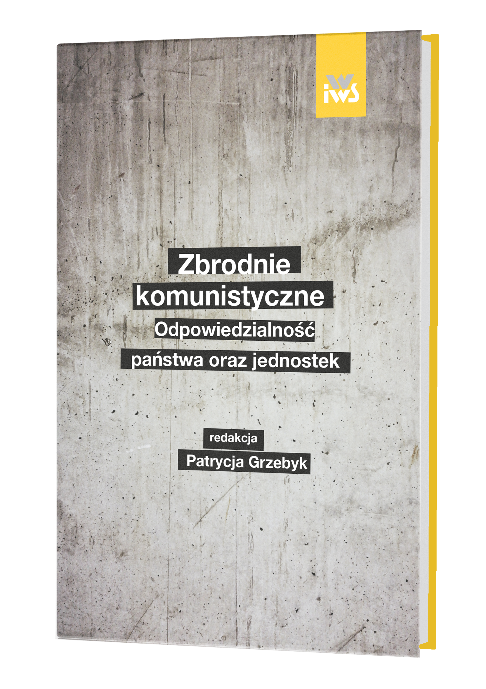 Zbrodnie komunistyczne. Odpowiedzialność państwa oraz jednostek