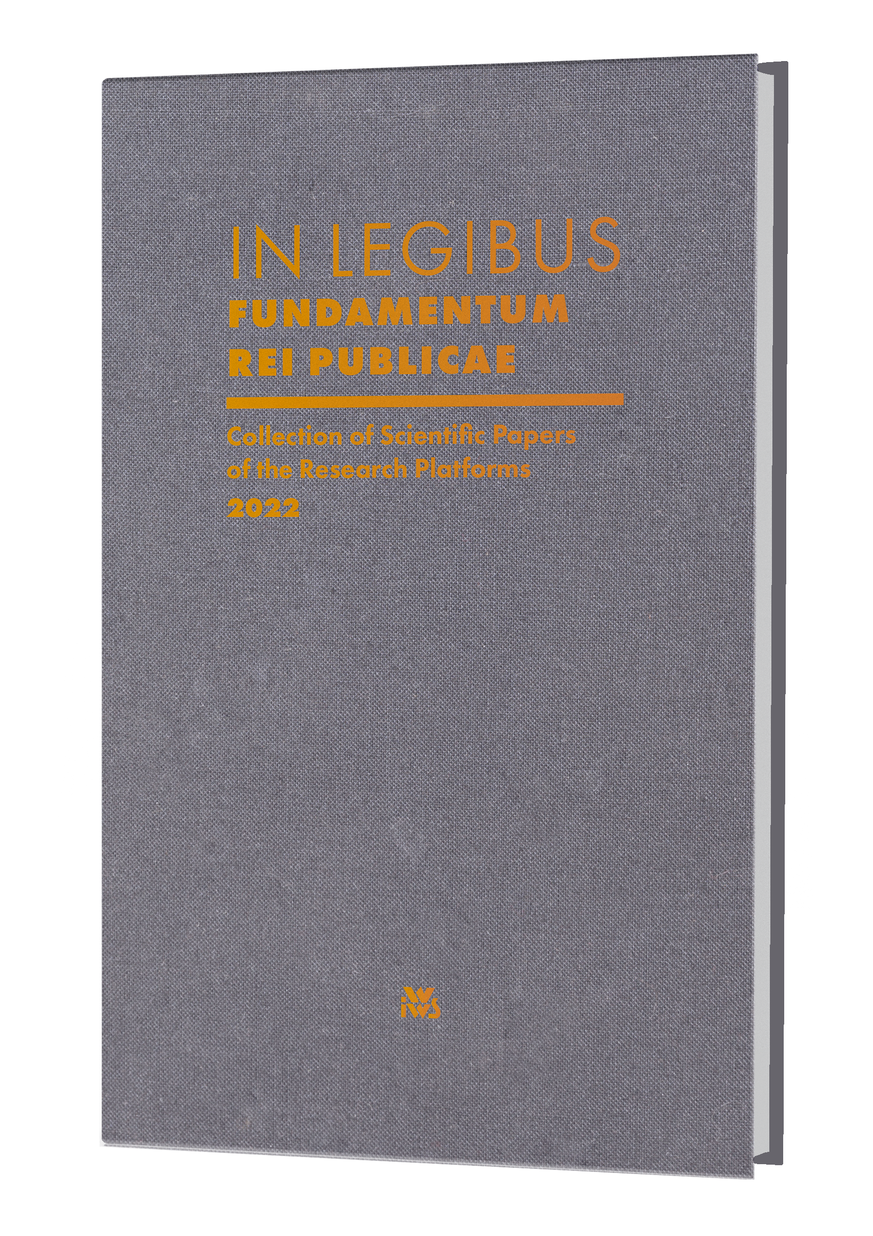 In legibus fundamentum rei publicae collection of scientific papers of the research platforms