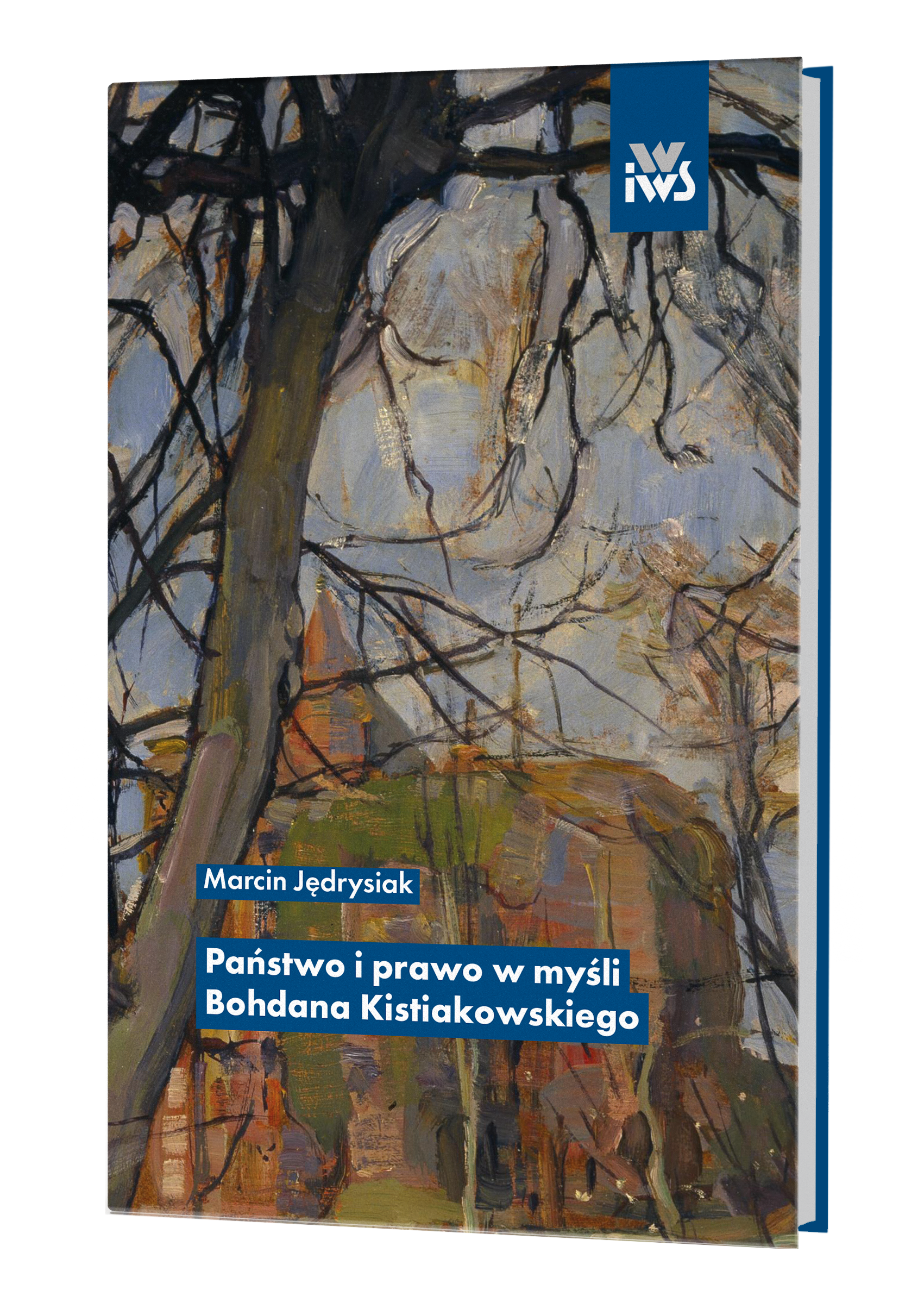 Państwo i prawo w myśli Bohdana Kistiakowskiego