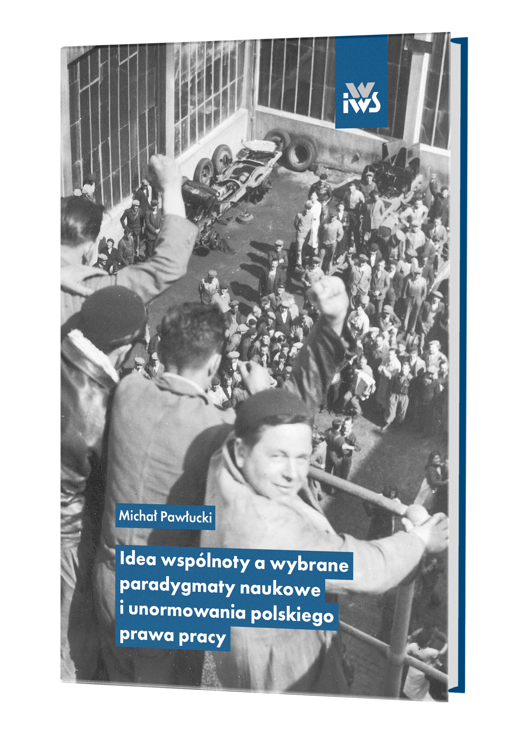 Idea wspólnoty a wybrane paradygmaty naukowe i unormowania polskiego prawa pracy