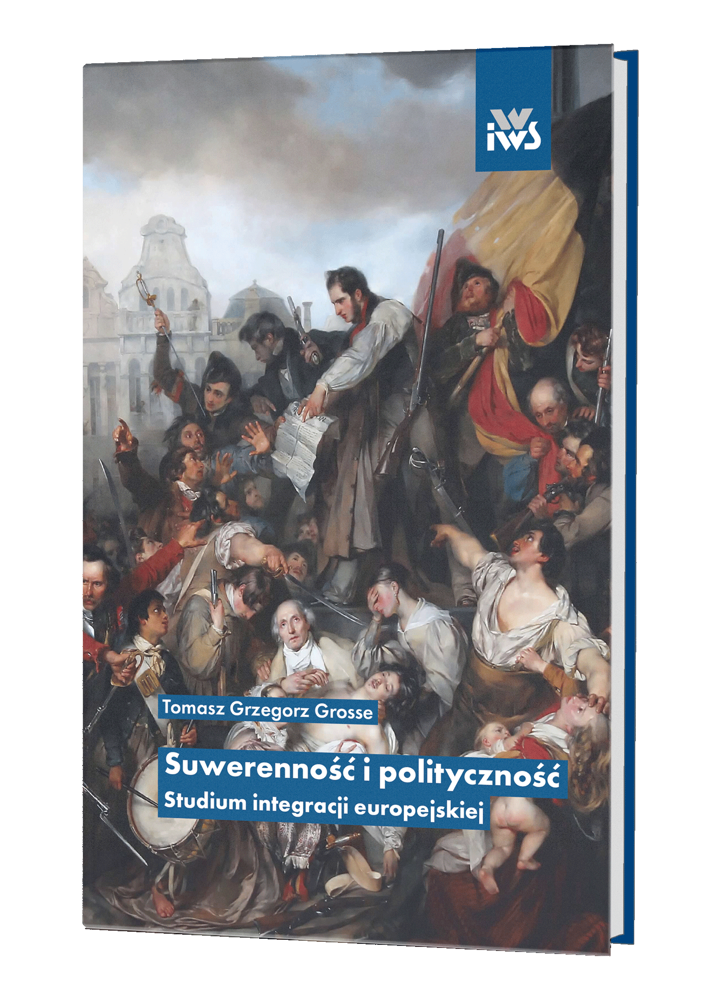 Suwerenność i polityczność. Studium integracji europejskieJ