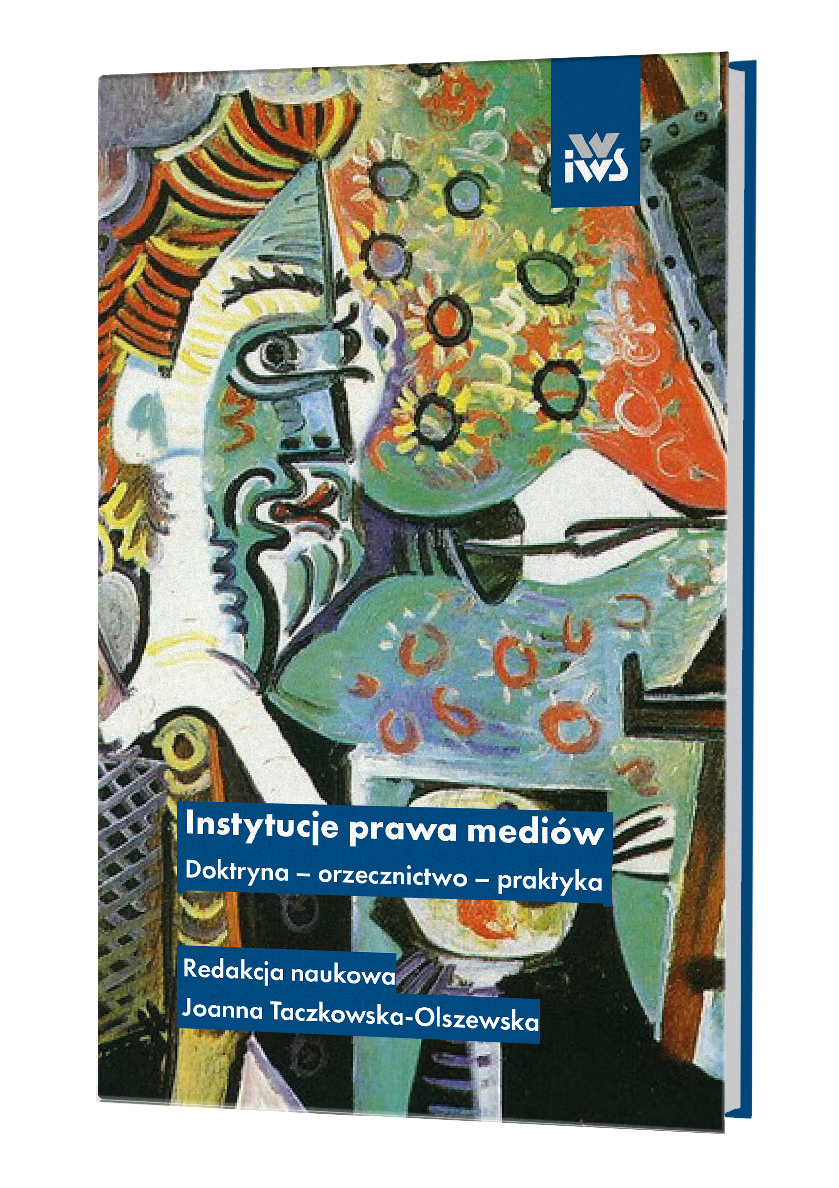 Instytucje prawa mediów Doktryna – orzecznictwo – praktyka