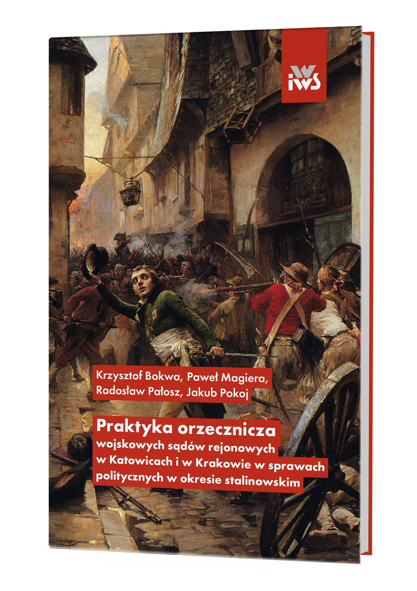 Praktyka orzecznicza wojskowych sądów rejonowych w Katowicach i w Krakowie w sprawach politycznych w okresie stalinowskim