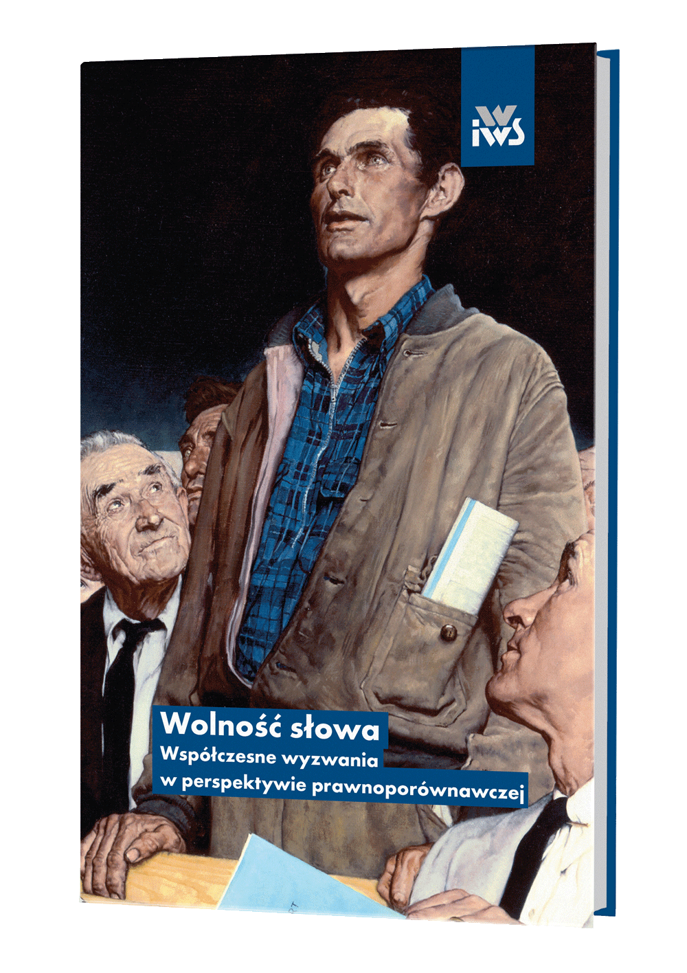 Wolność słowa. Współczesne wyzwania w perspektywie prawnoporównawczej